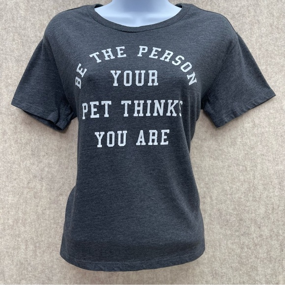 Women's Fifth Sun  "be the person your pet thinks you are" Statement Tshirt L - Picture 1 of 7